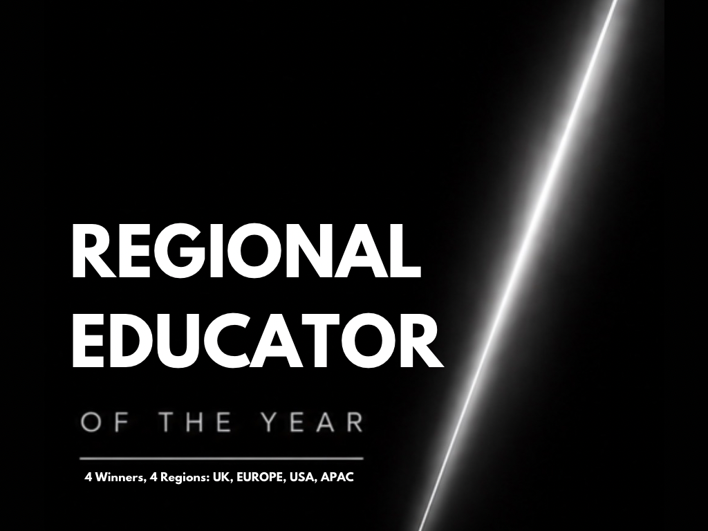 Regional Educator of the Year (UK, Europe, USA, APAC)